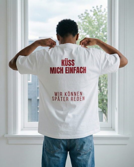 Küss mich einfach T-Shirt