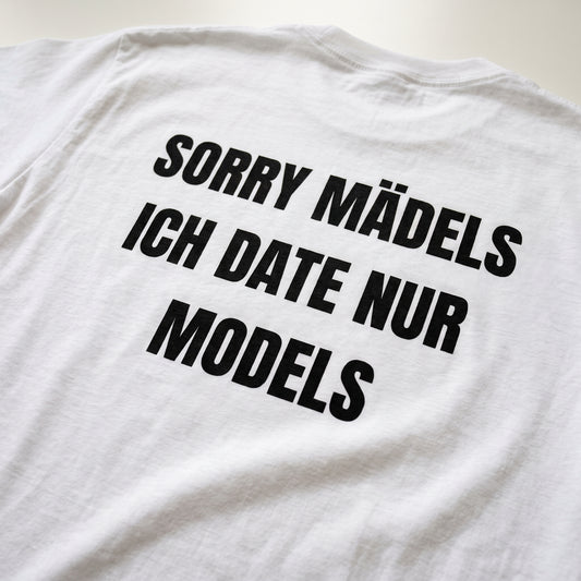 Ich date nur Models T-Shirt