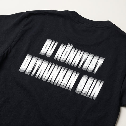Du könntest betrunken sein T-Shirt