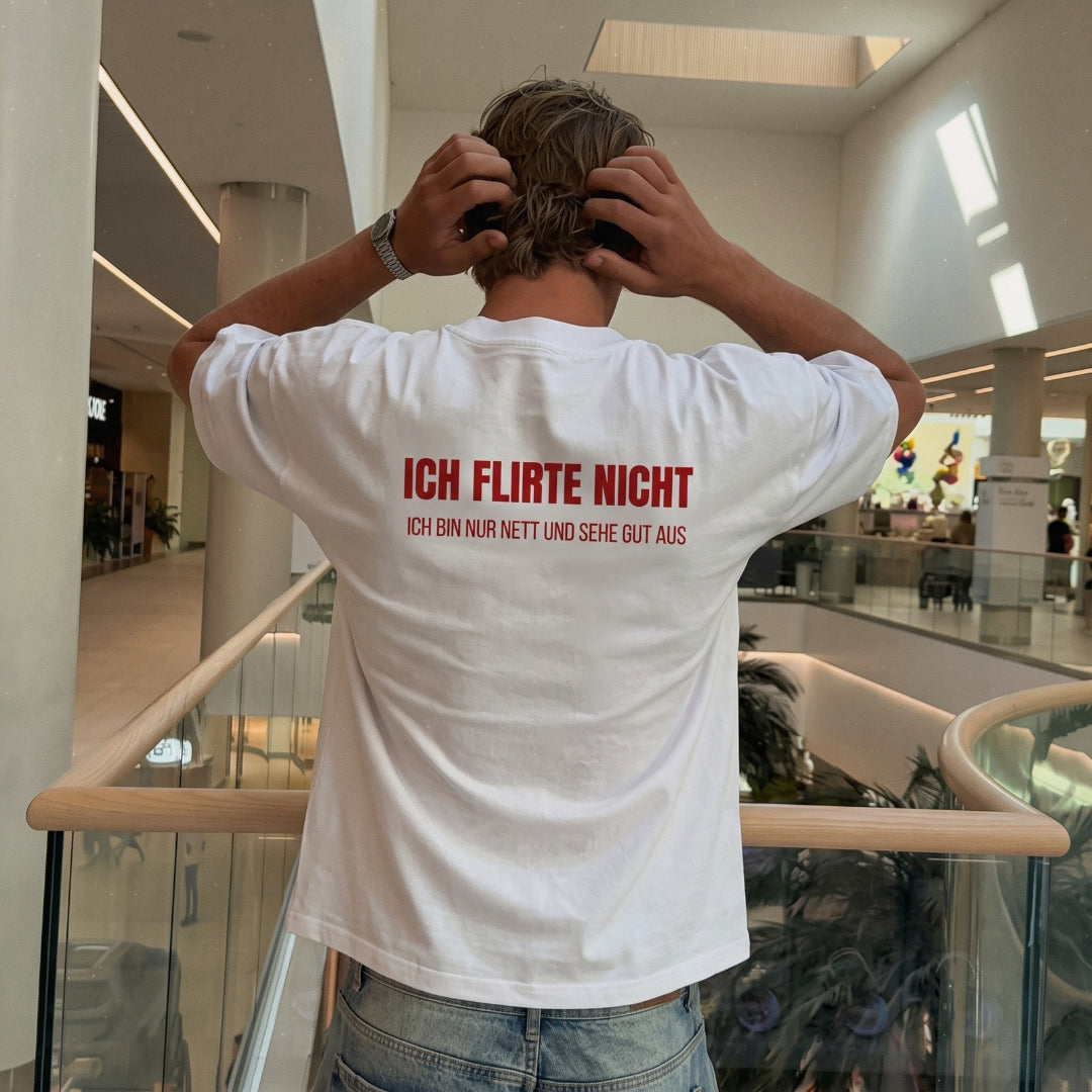 Ich flirte nicht ich bin nur nett und sehe gut aus T-Shirts