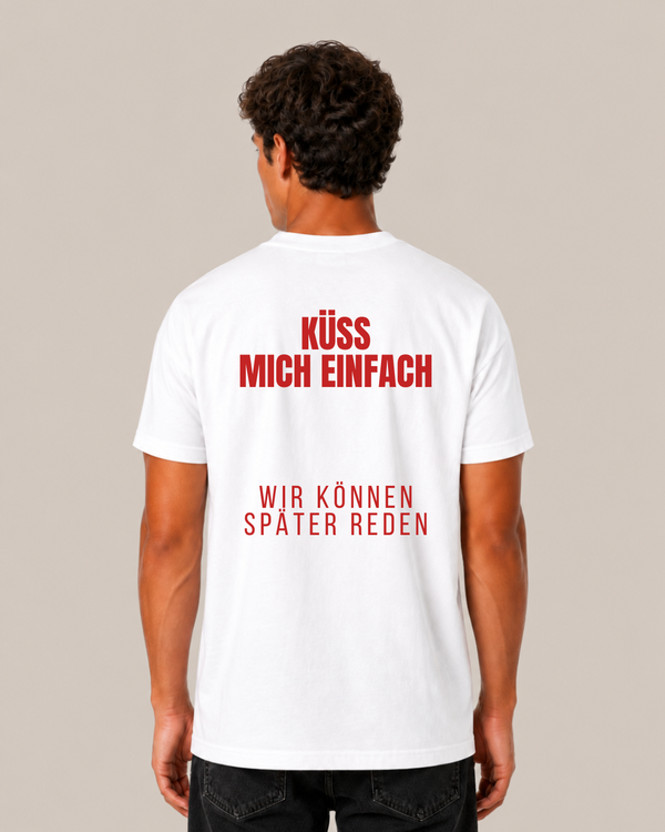 Küss mich einfach T-Shirt
