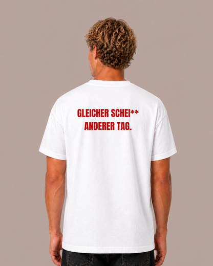 Gleicher Sche** anderer Tag T-Shirt