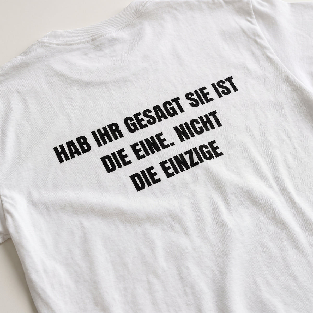 Hab ihr gesagt sie ist die eine, nicht die einzige T-Shirt