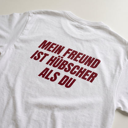 Mein Freund ist hübscher als du T-Shirt